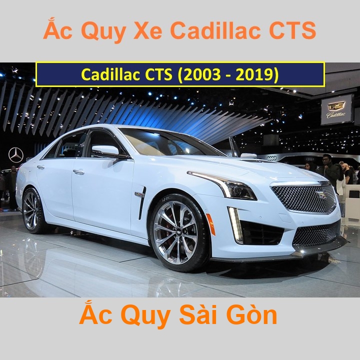 Nhà Phân Phối Ắc Quy Sài Gòn | Chuyên cung cấp và lắp đặt tận nơi nhanh chóng Bình ắc quy xe ô tô Cadillac CTS (2003 - 2019) chất lượng cao với giá r 