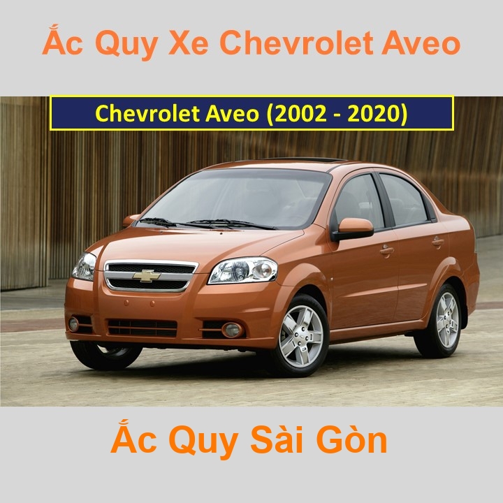 Nhà Phân Phối Ắc Quy Sài Gòn | Chuyên cung cấp và lắp đặt tận nơi nhanh chóng Bình ắc quy xe ô tô Chevrolet Aveo (2002 - 2020) chất lượng cao với giá 
