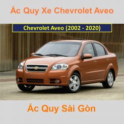 Bình ắc quy xe ô tô Chevrolet Aveo (2002 - 2020)