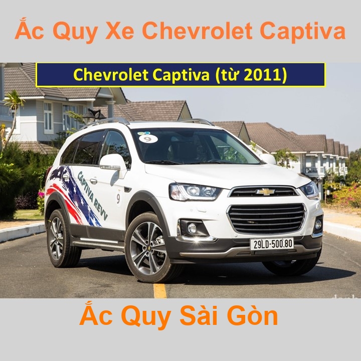 Ắc Quy Sài Gòn | Chuyên cung cấp và lắp đặt tận nơi nhanh chóng Bình ắc quy xe ô tô Chevrolet Captiva (từ 2011) chất lượng cao với giá rẻ, cạnh tranh