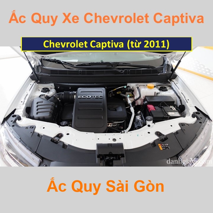 Bình ắc quy cho xe Chevrolet Captiva (từ 2011) có công suất tầm 
60Ah, 62Ah (cọc chìm – cọc nghịch) với các mã bình ắc quy phổ biến như 
Din60, Din62