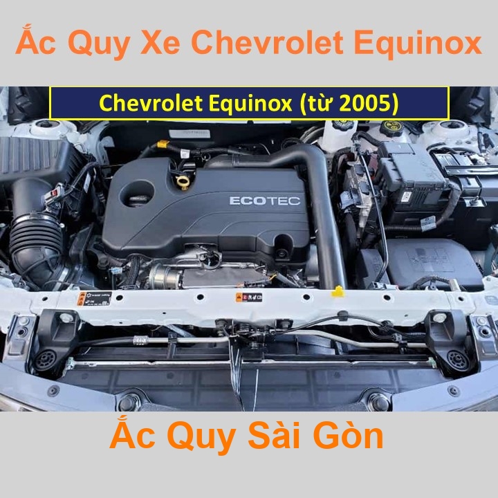 Bình ắc quy cho xe Chevrolet Equinox có công suất tầm 74Ah, 75Ah (cọc chìm – cọc nghịch) với các mã bình ắc quy phổ biến như Din74, Din75
