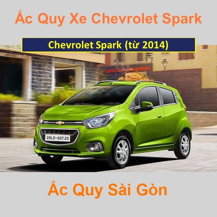 Ắc Quy Sài Gòn | Chuyên cung cấp và lắp đặt tận nơi nhanh chóng Bình ắc quy xe ô tô Chevrolet Spark (từ 2014) chất lượng cao với giá rẻ, cạnh tranh nh