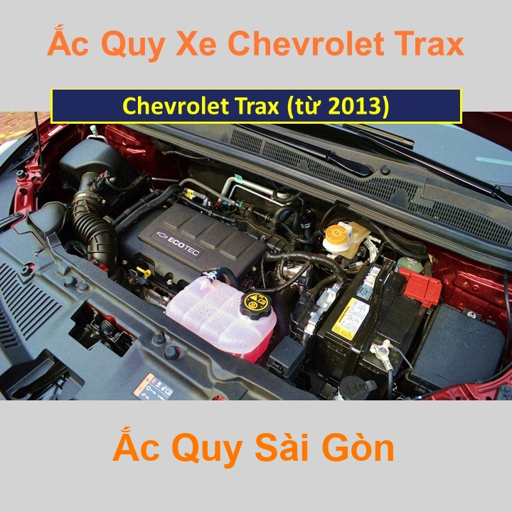 Bình ắc quy cho xe Chevrolet Trax có công suất tầm 60Ah, 62Ah (cọc chìm – cọc nghịch) với các mã bình ắc quy phổ biến như Din60, Din62