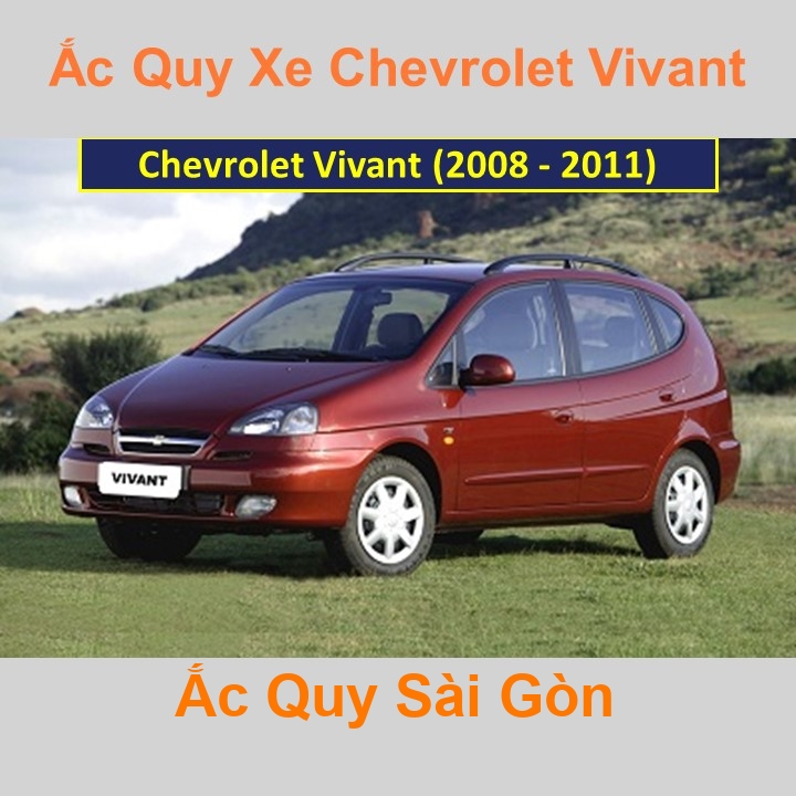 Ắc Quy Sài Gòn | Chuyên cung cấp và lắp đặt tận nơi nhanh chóng Bình ắc quy xe ô tô Chevrolet Vivant (2008 - 2011) chất lượng cao với giá rẻ, cạnh tra 