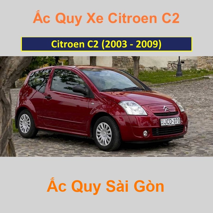 Ắc Quy Sài Gòn | Chuyên cung cấp và lắp đặt tận nơi nhanh chóng Bình ắc quy xe ô tô Citroen C2 (2003 - 2009) chất lượng cao với giá rẻ, cạnh tranh nhấ