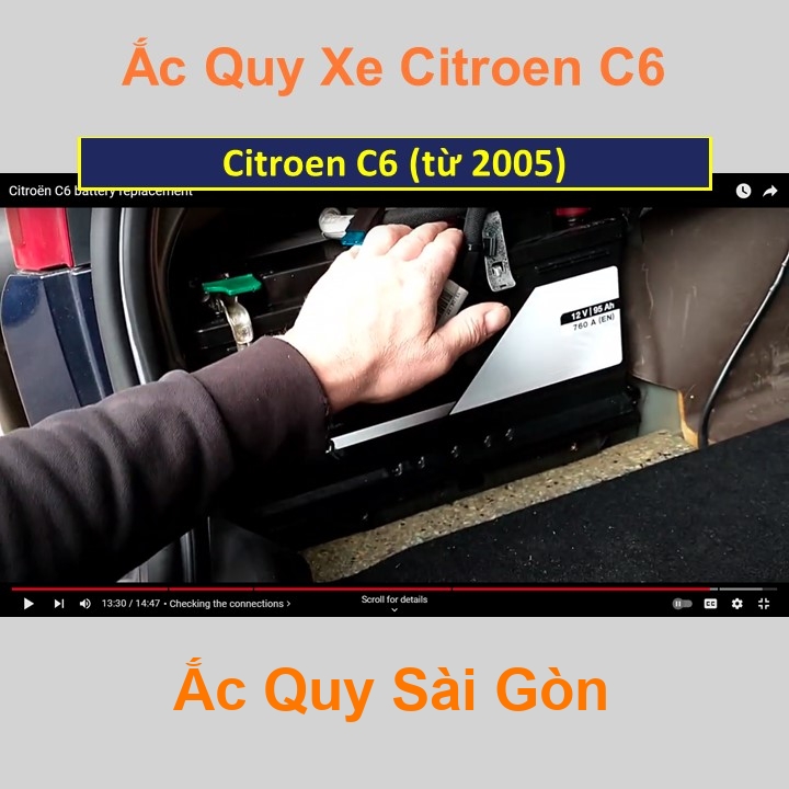 Bình ắc quy cho xe Citroen C6 có công suất tầm 92Ah, 95Ah (cọc chìm – cọc nghịch) với các mã bình ắc quy như AGM92, AGM95