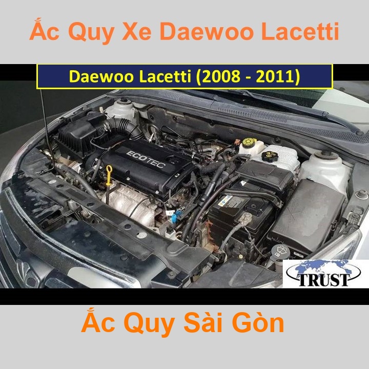Bình ắc quy cho xe Daewoo Lacetti (2008 - 2011) có công suất tầm 60Ah, 62Ah (cọc chìm – cọc nghịch) với các mã bình ắc quy như Din60, Din62 