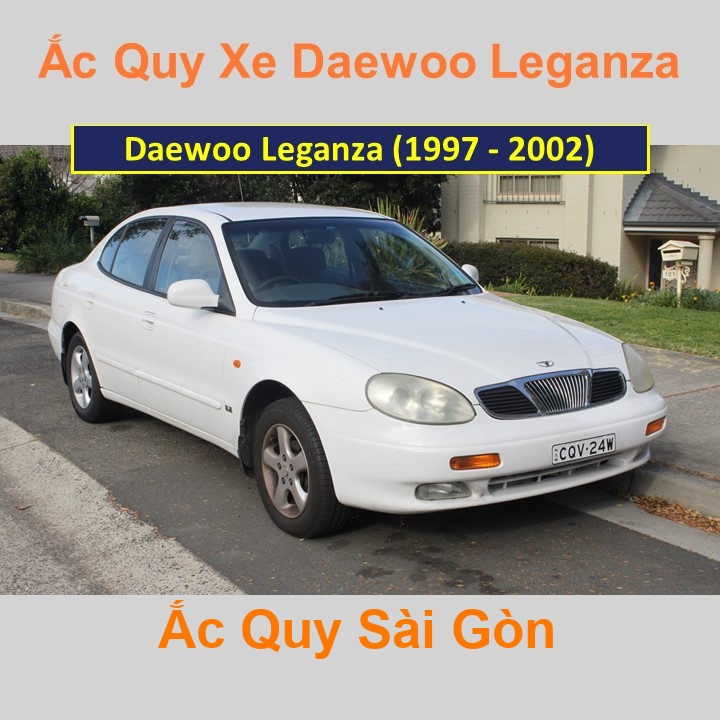 c Quy Sài Gòn | Chuyên cung cấp và lắp đặt tận nơi nhanh chóng Bình ắc quy xe ô tô Daewoo Leganza (1997 - 2002) chất lượng cao với giá rẻ, cạnh tranh 