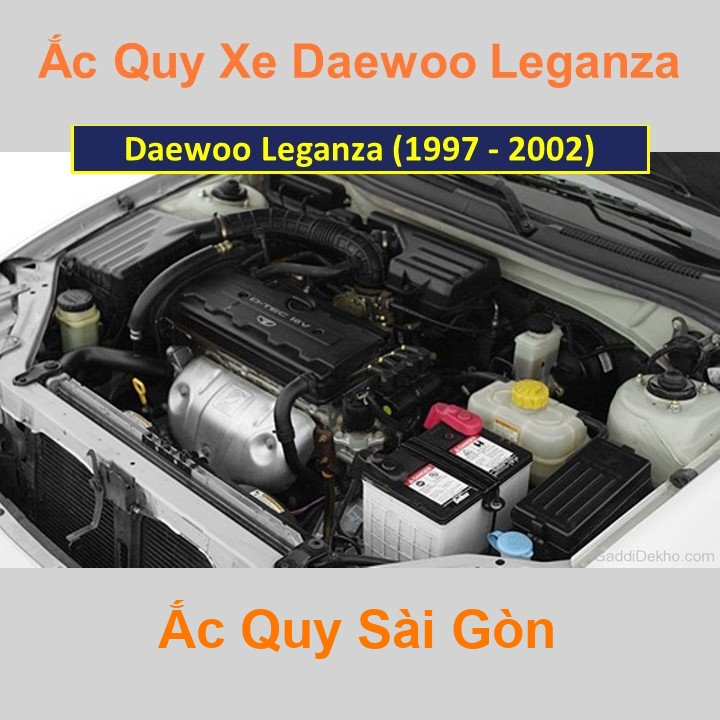 Bình ắc quy cho xe Daewoo Leganza có công suất tầm 70Ah, 75Ah (cọc nổi - cọc thuận) với các mã bình ắc quy như 70D26R, 85D26R, 90D26R 