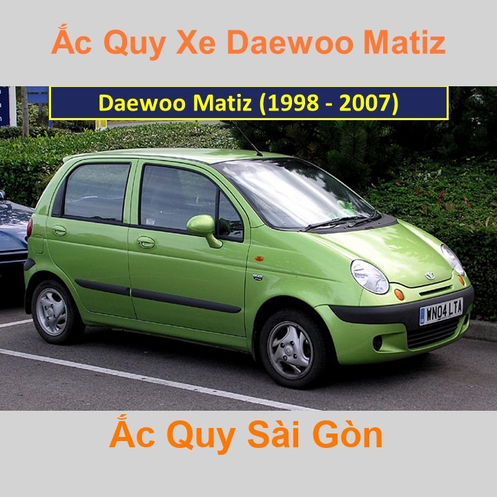 Bình ắc quy xe ô tô Daewoo Matiz (1998 - 2007)