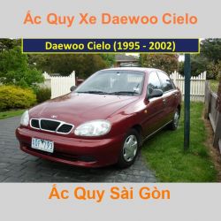 Bình ắc quy xe ô tô Daewoo Cielo (1995 - 2002)