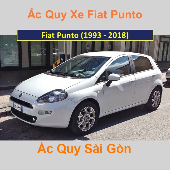 Ắc Quy Sài Gòn | Chuyên cung cấp và lắp đặt tận nơi nhanh chóng Bình ắc quy xe ô tô Fiat Punto (1993 - 2018) chất lượng cao với giá rẻ, cạnh tranh nhấ