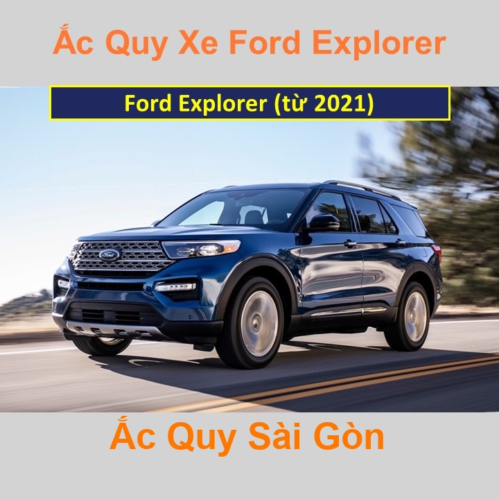 Ắc Quy Sài Gòn | Chuyên cung cấp và lắp đặt tận nơi nhanh chóng Bình ắc quy xe ô tô Ford Explorer (từ 2021) chất lượng cao với giá rẻ, cạnh tranh nhất