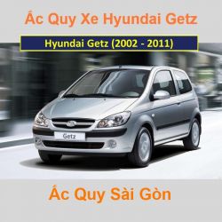 Bình ắc quy xe ô tô Hyundai Getz (2002 - 2011)