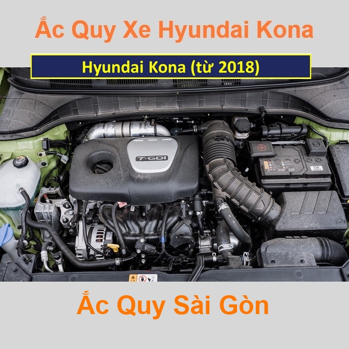 Bình ắc quy cho xe Hyundai Kona (từ 2018) có công suất tầm 60Ah, 62Ah (cọc chìm - nghịch) với các mã bình ắc quy Din60, Din62 Bình acquy oto Hyundai Kona có kích thước khoảng Dài 24cm * Rộng 17,5cm * Cao 19cm Ắc Quy Sài Gòn
