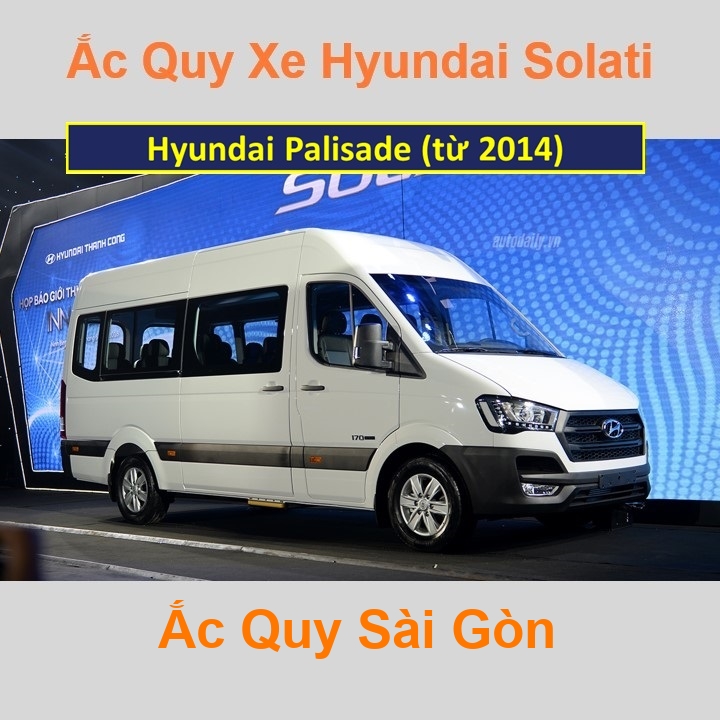 Ắc Quy Sài Gòn | Chuyên cung cấp và lắp đặt tận nơi nhanh chóng Bình ắc quy xe ô tô Hyundai Solati (từ 2014) chất lượng cao với giá rẻ, cạnh tranh nhất tại tất cả các quận, huyện ở TpHCM.