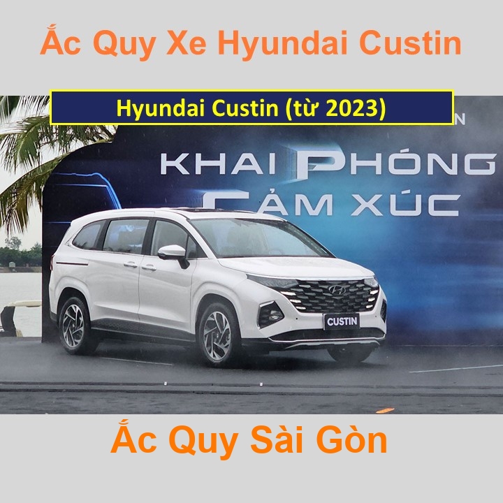 Bình ắc quy xe ô tô Hyundai Custin (từ 2021)