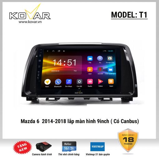 Màn hình DVD Android KOVAR T1 – Mazda 6 2014-2018