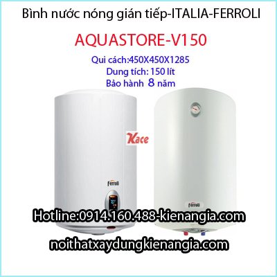Bình nước nóng 150 lít Ferroli-Aquastore-V150