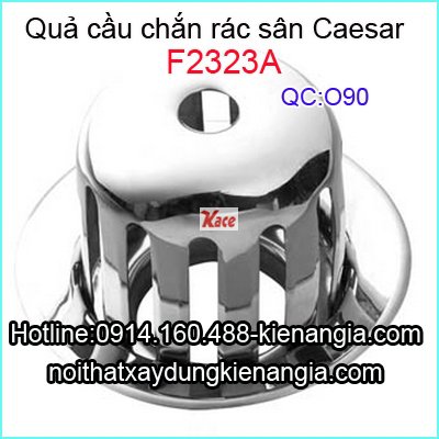 Quả cầu chắn rác O90 Caesar-F2323A