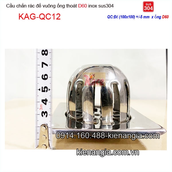 KAG-QC12-qua-Cau-chan-rac-ong-60-de-vuong-inox-304-100x100xD60-KAG-QC12-kich-thuoc