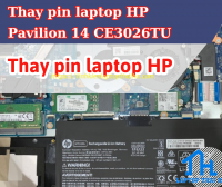 Thay pin laptop HP Pavilion 14 CE3026TU lấy ngay trong 5 phút