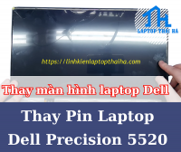 Dịch vụ thay màn hình laptop Dell Precision 5520