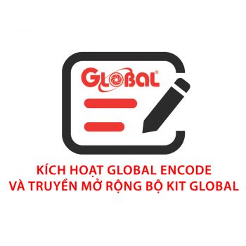 Kích hoạt Global Encode và Truyền mở rộng bộ KIT GLOBAL