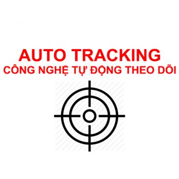 Auto tracking - Chức năng thông minh tự động theo dõi