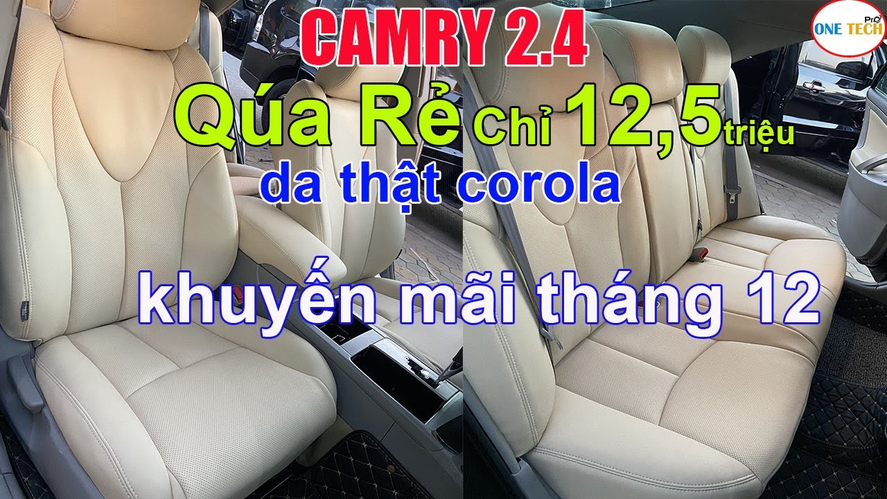 CAMRY 2.4 độ nội thất độc nhất tại Việt Nam combo bọc ghế da