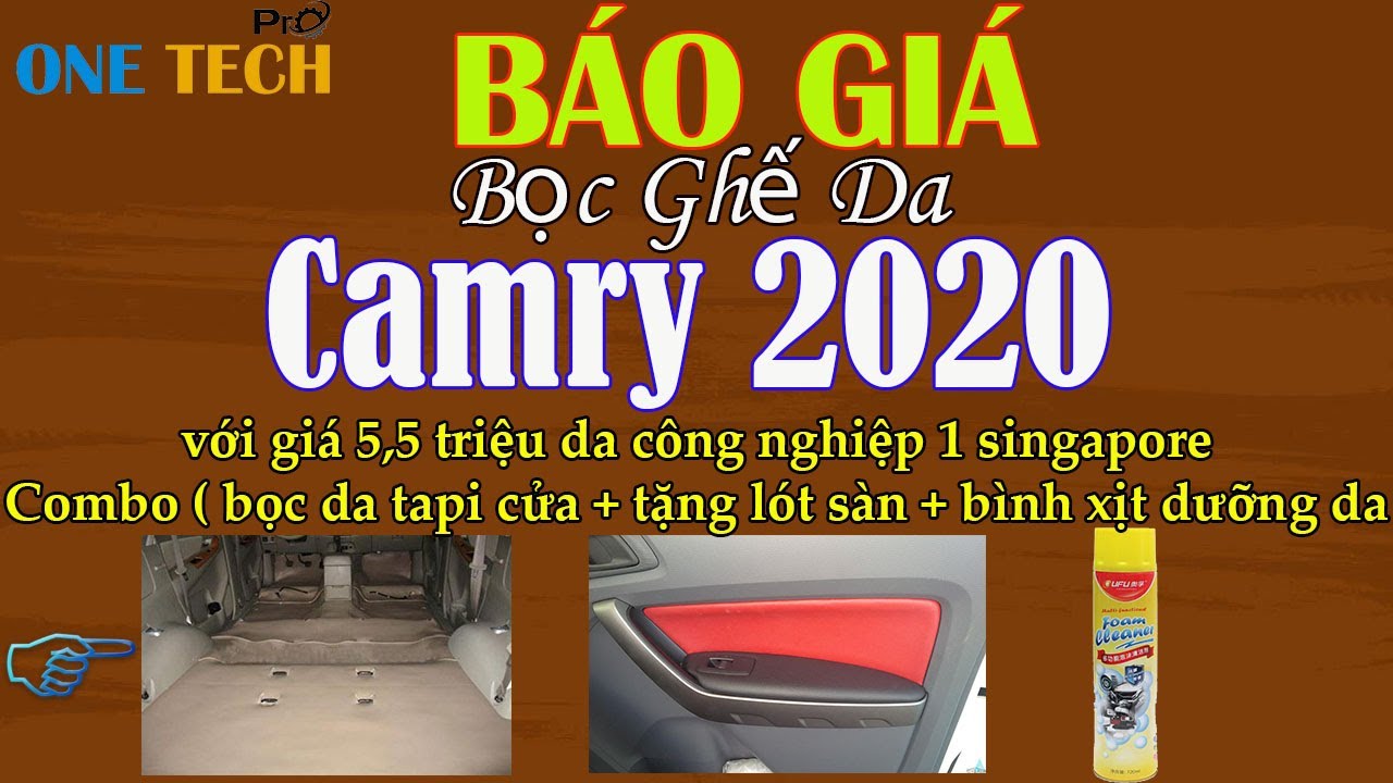 Báo giá Bọc Ghế Da Ô Tô Xe Toyota Camry Mới Nhất 2020 ,Siêu
